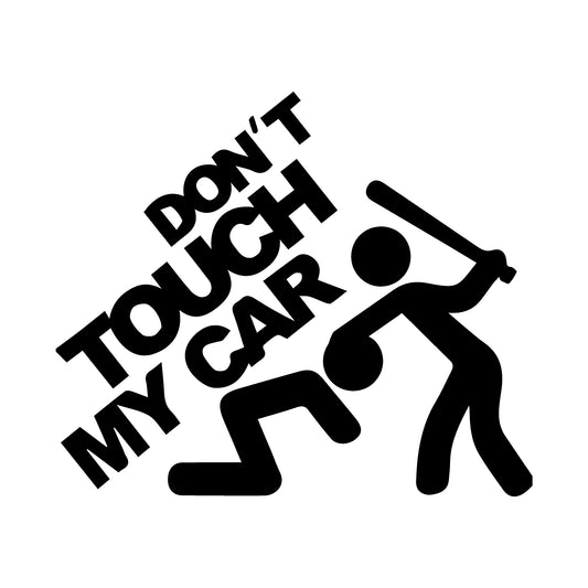 Don't Touch My Car Decal