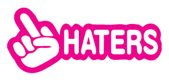 F**k Haters Decal