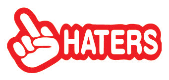 F**k Haters Decal