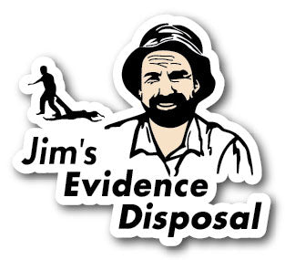 Jim's Evidence Disposal Decal