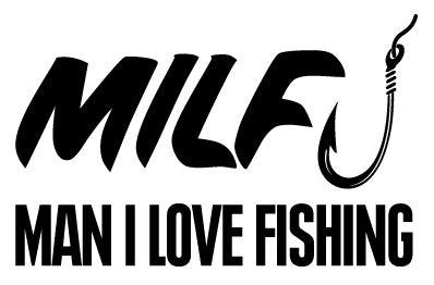 Man I Love Fishing Decal