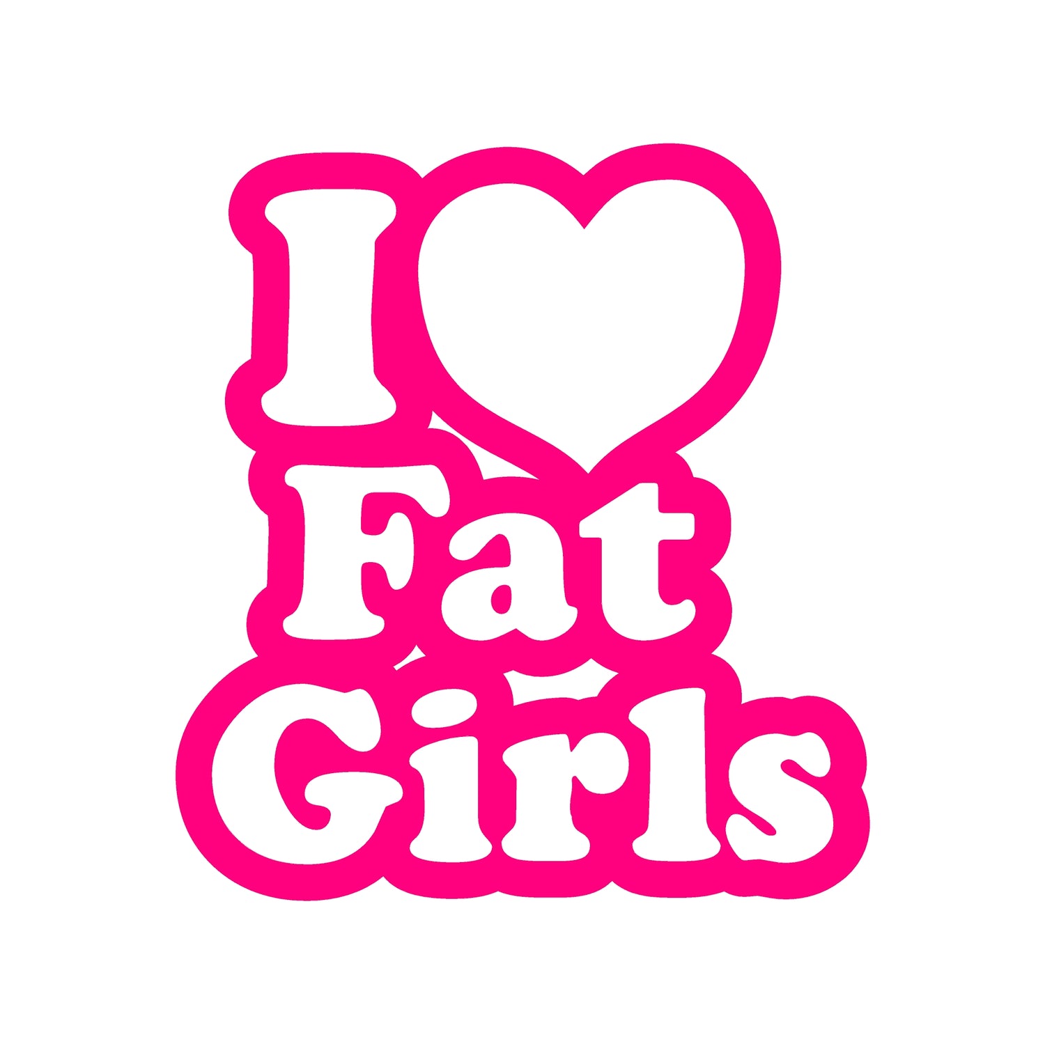 I Love Fat Girls Decal